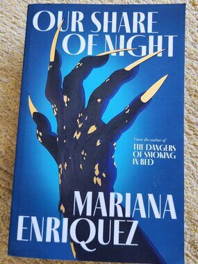 Our Share of Night (Book) by Mariana Enriquez